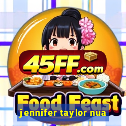jennifer taylor nua